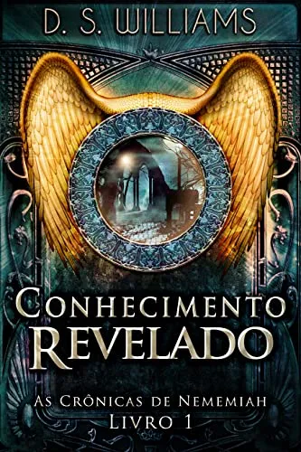Ebook Conhecimento Revelado (As Crnicas De Nememiah Livro 1)